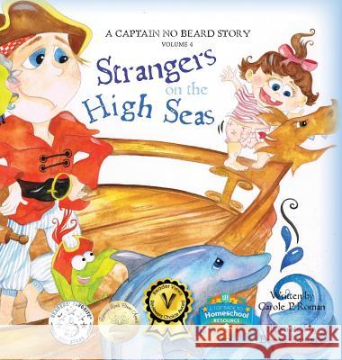 Strangers on the High Seas: A Captain No Beard Story Carole P. Roman Bonnie Lemaire 9781947188068 Chelshire, Inc. - książka