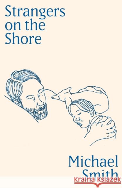 Strangers on the Shore Michael Smith 9781399628402 Orion Publishing Co - książka