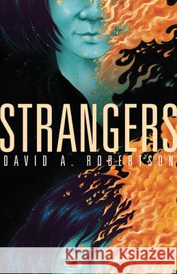 Strangers: Volume 1 David A Robertson 9781553796763 Highwater Press - książka