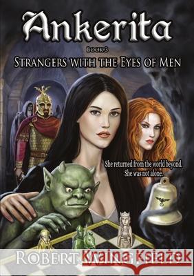 Strangers with the Eyes of Men Robert Wingfield 9781716479427 Lulu.com - książka