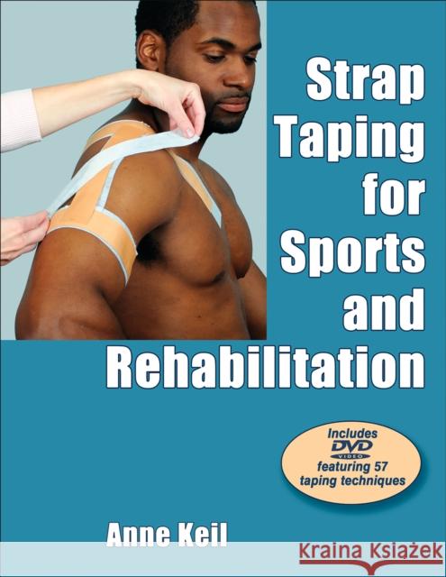 Strap Taping for Sports and Rehabilitation Anne Keil 9780736095273  - książka