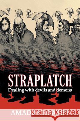 Straplatch: Dealing with Devils and Demons Amado Crowley 9781445238258 Lulu.com - książka