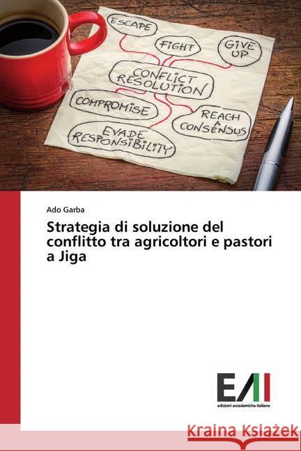 Strategia di soluzione del conflitto tra agricoltori e pastori a Jiga Garba, Ado 9786200560063 Edizioni Accademiche Italiane - książka