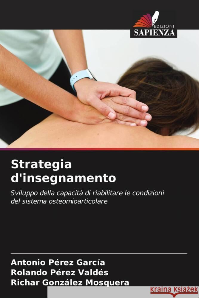 Strategia d'insegnamento Pérez García, Antonio, Pérez Valdés, Rolando, González  Mosquera, Richar 9786204496092 Edizioni Sapienza - książka