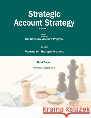 Strategic Account Strategy Professor Noel Capon 9780983330011 Wessex, Inc. - książka