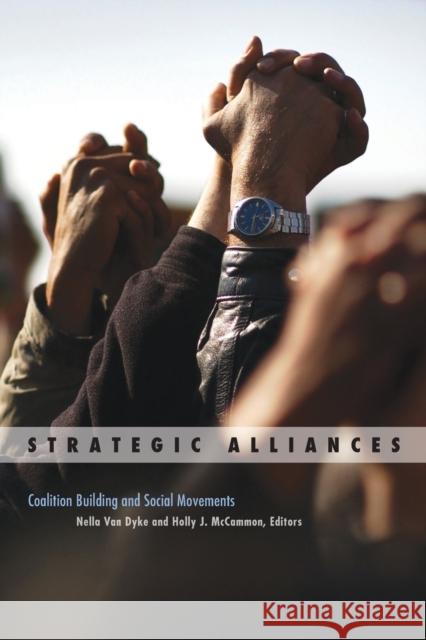 Strategic Alliances: Coalition Building and Social Movements Volume 34 Van Dyke, Nella 9780816667345 University of Minnesota Press - książka