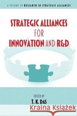 Strategic Alliances for Innovation and R&d Das, T. K. 9781623966225 Information Age Publishing - książka