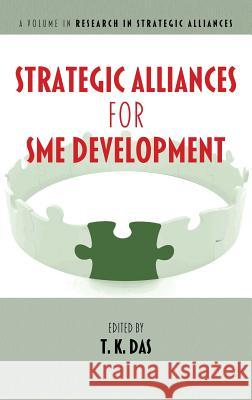 Strategic Alliances for SME Development (HC) Das, T. K. 9781681231808 Information Age Publishing - książka