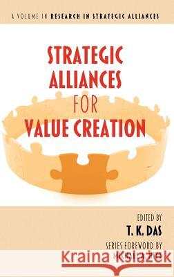 Strategic Alliances for Value Creation (Hc) Das, T. K. 9781617356933 Information Age Publishing - książka
