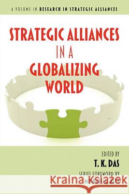 Strategic Alliances in a Globalizing World Das, T. K. 9781617353789 Information Age Publishing - książka