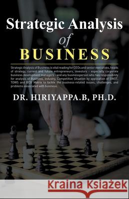 Strategic Analysis of Business .B Hiriyappa Ph.D. .B 9798201027421 Draft2Digital - książka