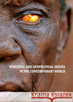 Strategic and Geopolitical Issues in the Contemporary World Martin Riegl 9781443848220 Cambridge Scholars Publishing - książka