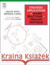Strategic Applications of Named Reactions in Organic Synthesis: Background and Detailed Mechanisms Kurti, Laszlo 9780124297852 Elsevier Academic Press