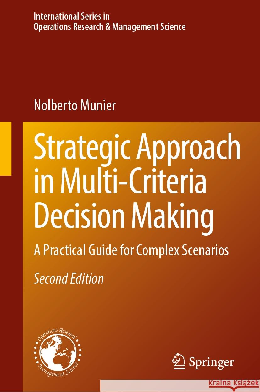 Strategic Approach in Multi-Criteria Decision Making: A Practical Guide for Complex Scenarios Nolberto Munier 9783031444524 Springer - książka