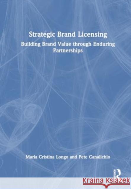 Strategic Brand Licensing Pete Canalichio 9781032428499 Taylor & Francis Ltd - książka