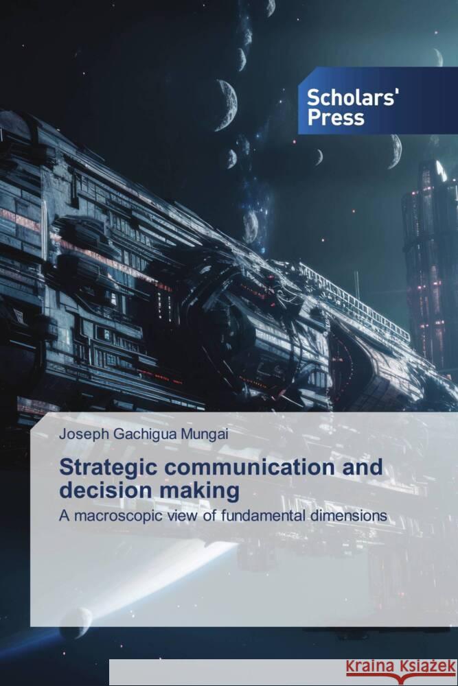 Strategic communication and decision making GACHIGUA MUNGAI, JOSEPH 9786206772859 Scholars' Press - książka