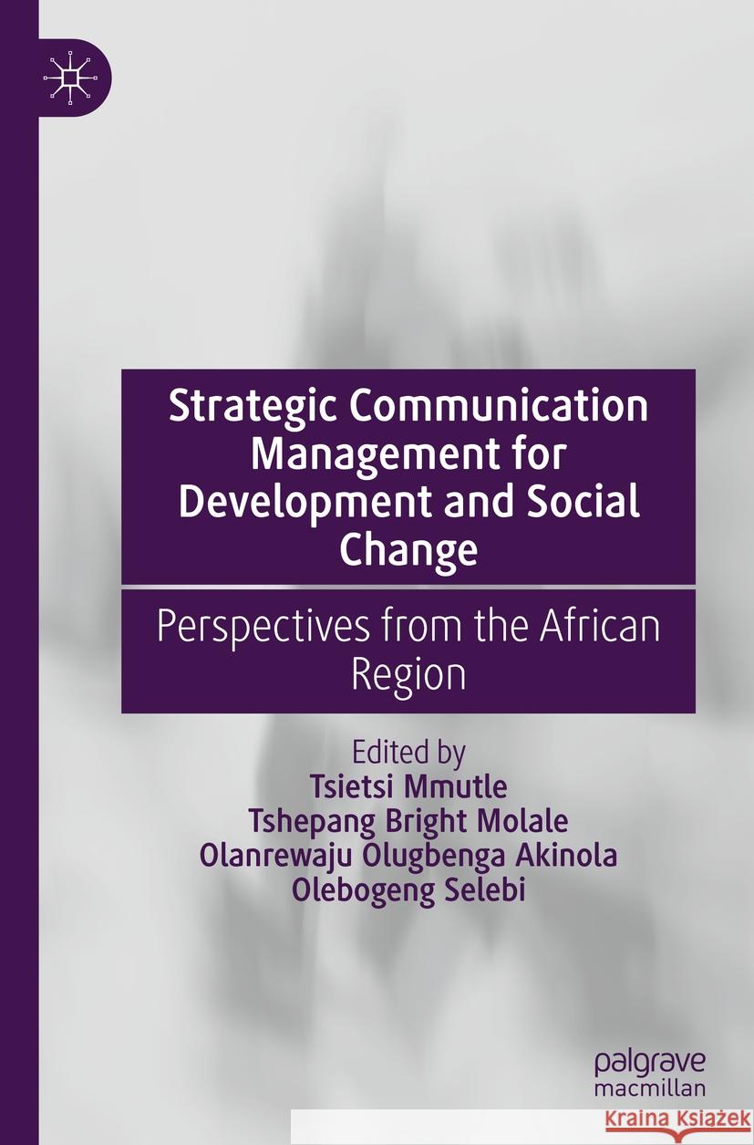 Strategic Communication Management for Development and Social Change  9783031414039 Springer International Publishing - książka