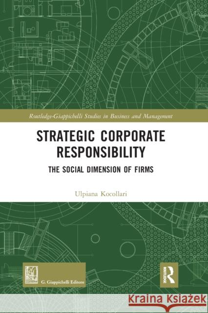 Strategic Corporate Responsibility: The Social Dimension of Firms Ulpiana Kocollari 9780367590512 Routledge - książka