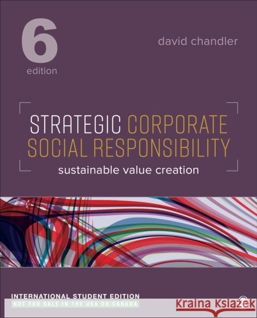 Strategic Corporate Social Responsibility - International Student Edition: Sustainable Value Creation David Chandler 9781071895351 SAGE Publications Inc - książka