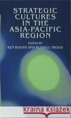 Strategic Cultures in the Asia-Pacific Region  9780333651759 PALGRAVE MACMILLAN - książka