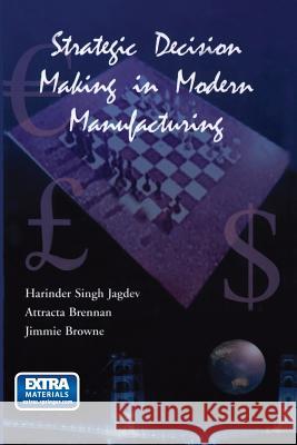 Strategic Decision Making in Modern Manufacturing  9781461350408 Springer - książka