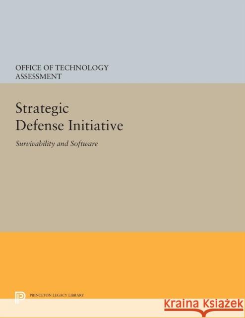 Strategic Defense Initiative: Survivability and Software Office Tech Ass,  9780691603629 John Wiley & Sons - książka