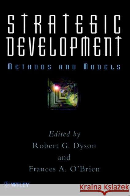Strategic Development: Methods and Models O'Brien, Frances A. 9780471974956 John Wiley & Sons - książka