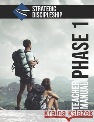 Strategic Discipleship: Phase One Teacher Manual Robert Laidlaw 9781095687697 Independently Published - książka