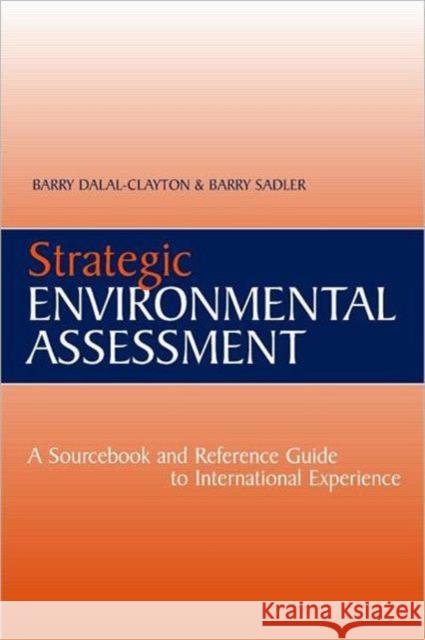 Strategic Environmental Assessment: A Sourcebook and Reference Guide to International Experience Sadler, Barry 9781844071784 JAMES & JAMES (SCIENCE PUBLISHERS) LTD - książka