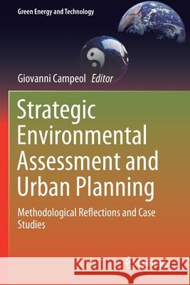 Strategic Environmental Assessment and Urban Planning: Methodological Reflections and Case Studies Giovanni Campeol 9783030461829 Springer - książka