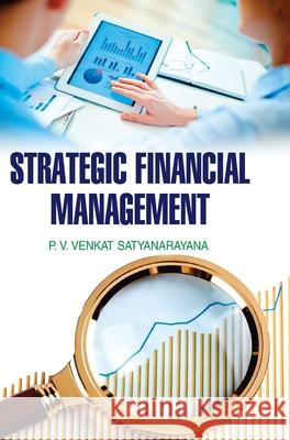 Strategic Financial Management Pvv Satyanarayana 9789350567197 Discovery Publishing House Pvt Ltd - książka