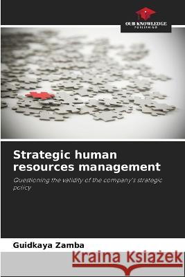 Strategic human resources management Guidkaya Zamba   9786206113331 Our Knowledge Publishing - książka