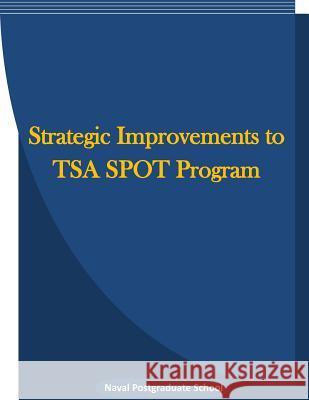 Strategic Improvements to TSA SPOT Program Penny Hill Press Inc 9781523238705 Createspace Independent Publishing Platform - książka