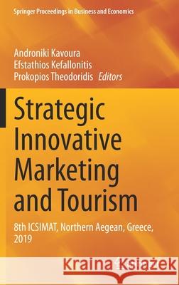 Strategic Innovative Marketing and Tourism: 8th Icsimat, Northern Aegean, Greece, 2019 Kavoura, Androniki 9783030361259 Springer - książka