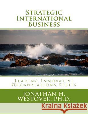 Strategic International Business Jonathan H. Westove 9780692308424 HCI Press - książka