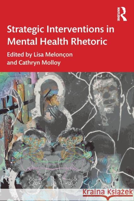 Strategic Interventions in Mental Health Rhetoric Melon Cathryn Molloy 9780367697600 Routledge - książka