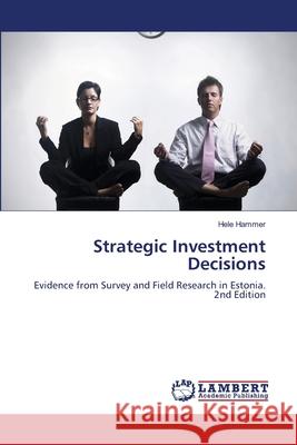 Strategic Investment Decisions Hammer, Hele 9786208498559 LAP Lambert Academic Publishing - książka