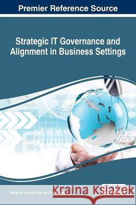 Strategic IT Governance and Alignment in Business Settings de Haes, Steven 9781522508618 Business Science Reference - książka