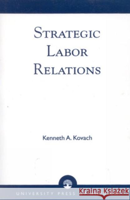 Strategic Labor Relations  9780761805816 University Press of America - książka