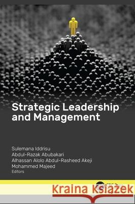 Strategic Leadership and Management Sulemana Iddrisu Abdul-Razak Abubakari Alhassan Alolo Abdul-Rasheed Akeji 9781998511426 Apple Academic Press - książka
