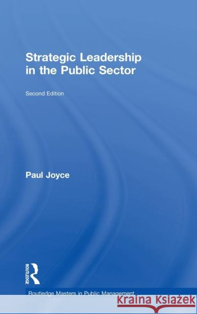 Strategic Leadership in the Public Sector Paul Joyce 9781138959354 Routledge - książka