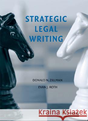 Strategic Legal Writing Donald N. Zillman Evan Roth 9780521878739 Cambridge University Press - książka
