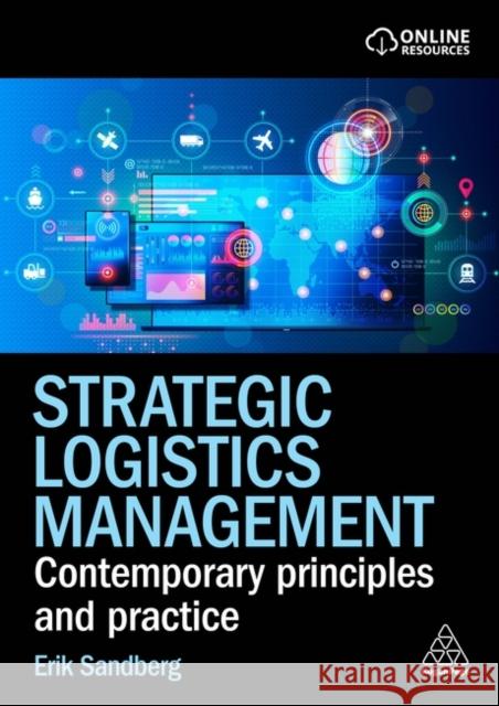 Strategic Logistics Management: Contemporary Principles and Practice Sandberg, Erik 9781398618046 Kogan Page Ltd - książka