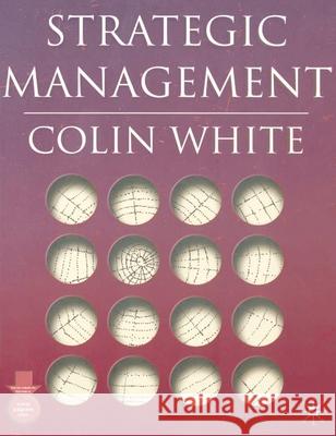 Strategic Management Colin White 9781403904003  - książka