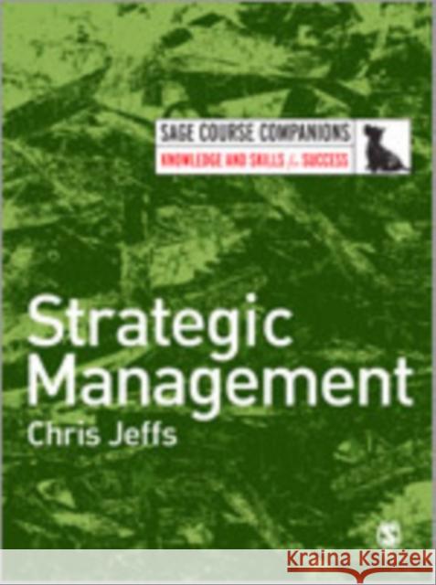 Strategic Management Chris Jeffs 9781412947688 Sage Publications (CA) - książka