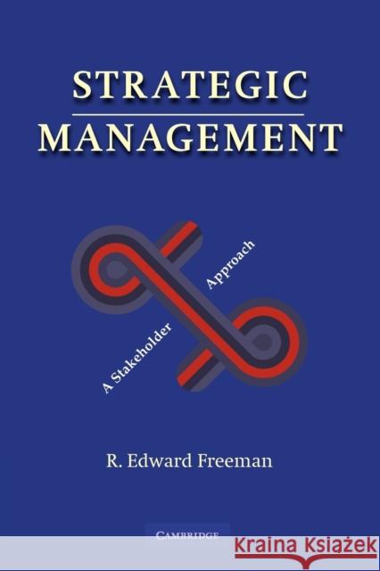 Strategic Management: A Stakeholder Approach Freeman, R. Edward 9780521151740  - książka