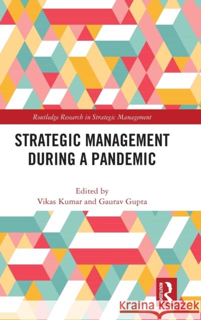 Strategic Management During a Pandemic Vikas Kumar Gaurav Gupta 9780367646479 Routledge - książka