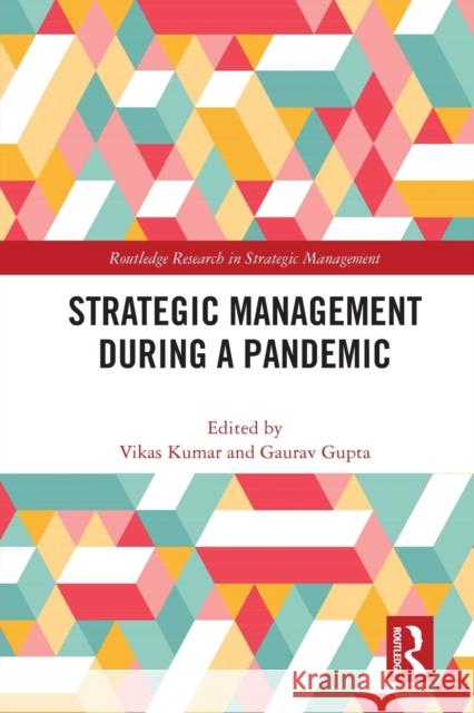 Strategic Management During a Pandemic Vikas Kumar Gaurav Gupta 9780367646509 Routledge - książka