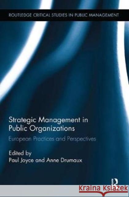 Strategic Management in Public Organizations: European Practices and Perspectives  9781138340107 Taylor and Francis - książka