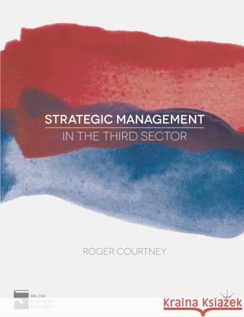 Strategic Management in the Third Sector Roger Courtney 9780230336933  - książka